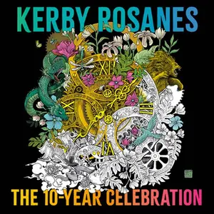 Kerby Rosanes: The 10-Year Celebration -- Kerby Rosanes - Paperback