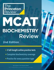 USED-Princeton Review MCAT Biochemistry Review, 2nd Edition: Complete Content Prep + Practice Tests by The Princeton Review (Paperback)