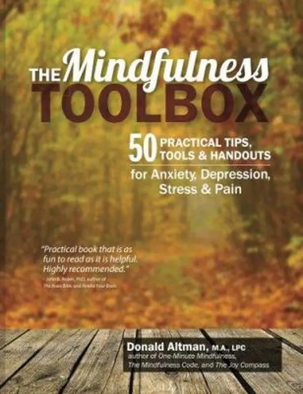 USED Book - The Mindfulness Toolbox: 50 Practical Tips, Tools & Handouts for Anxiety, Depression, Stress & Pain by Altman, Donald (Paperback) - english