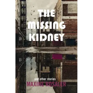 The Missing Kidney and Other Stories: And Other Stories - Hardcover