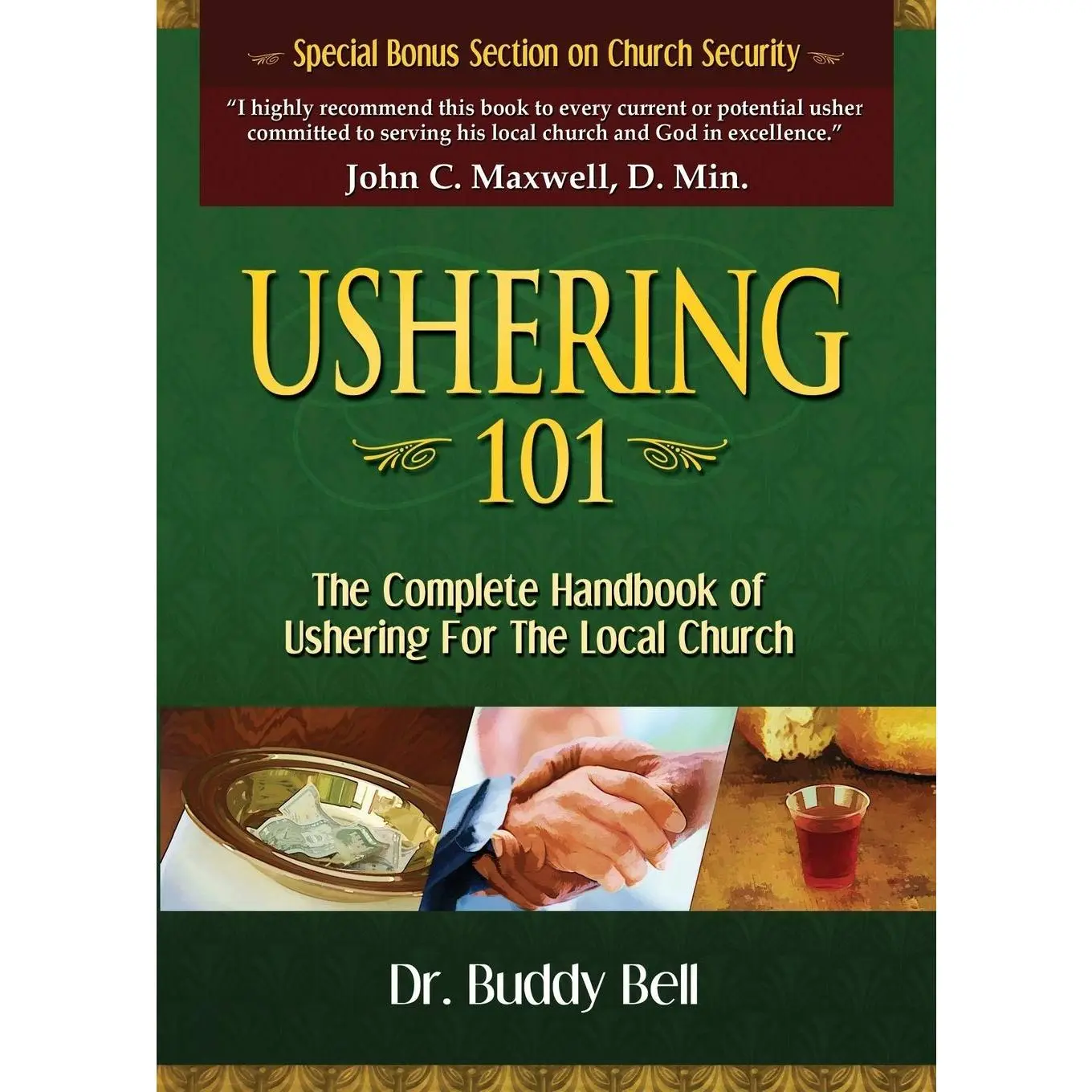 Ushering 101: The Complete Handbook of Ushering For the Local Church