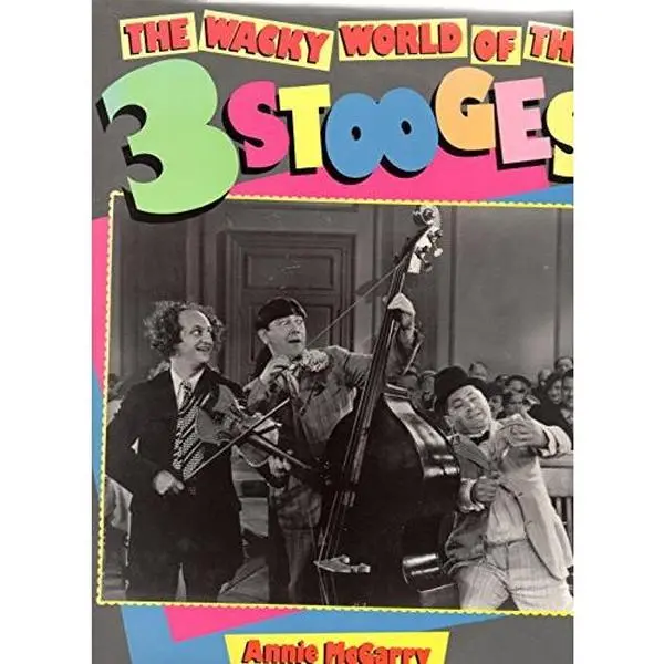 USED-The Wacky World of the Three Stooges by Annie McGarry (Hardcover)