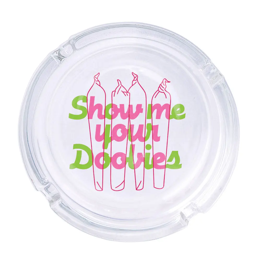 Show Me Your Doobies Ashtray