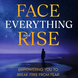 Face Everything and Rise