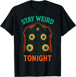 Stay Weird Tonight Haunted House Creepy Eyes Halloween Art T-Shirt - Taliyaannhun Shop 26B0FS6S829K