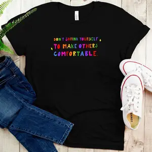 Don't Shrink Yourself T-Shirt