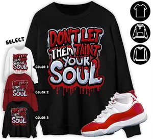 j11 Cherry Unisex  sweatshirt , DON'T LET  Taint Your Soul, Shirt In Cherry Red To Match Sneaker MEN'S SWEATSHIRT