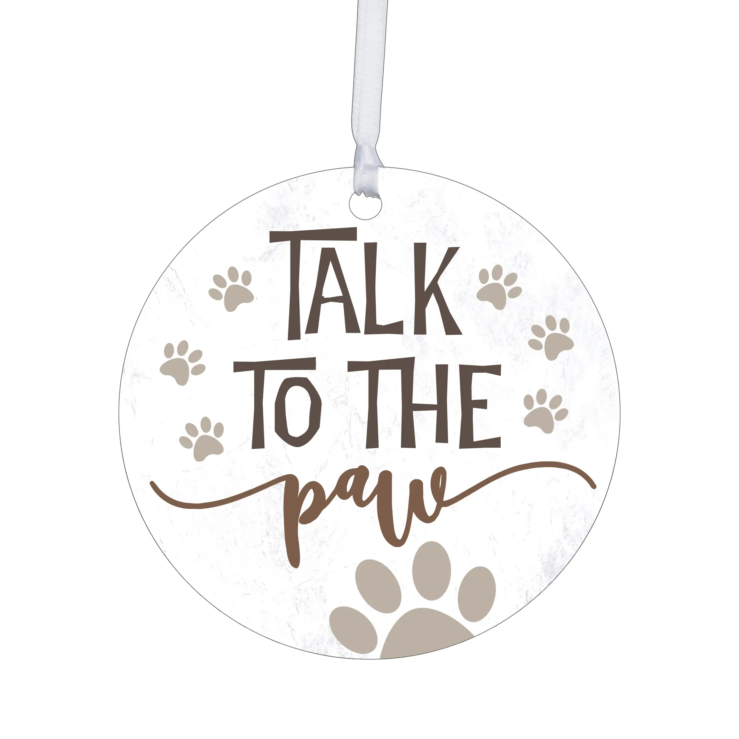 Pet Everyday Ideal Decoration for Dogs & Cats Funny Pet Lover Small Gift Hanging Ornament Dog Lovers Cat Lovers | Talk to the Paw Round Ornament Mdf