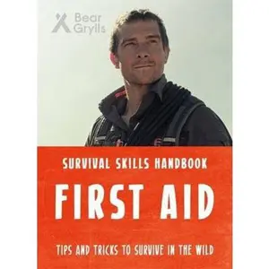 USED-Bear Grylls Survival Skills: First Aid by Bear Grylls (Paperback)