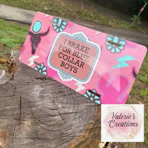 Valerie's Creations Mama License Plates - I Brake For Blue Collar Boys Pink Floral Design
