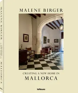 Creating a New Home in Mallorca -- Malene Birger - Hardcover