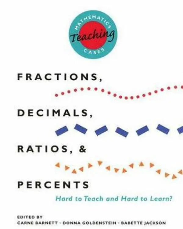 USED Book - Mathematics Teaching Cases: Fractions, Decimals, Ratios, and Percents Hard to Teach and Hard to Learn? by Donna Goldenstein (Paperback) - english