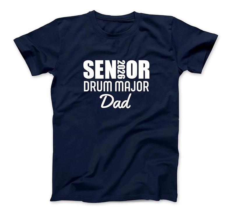 2026 Senior Drum Major Dad 2026 Marching Band T-Shirt
