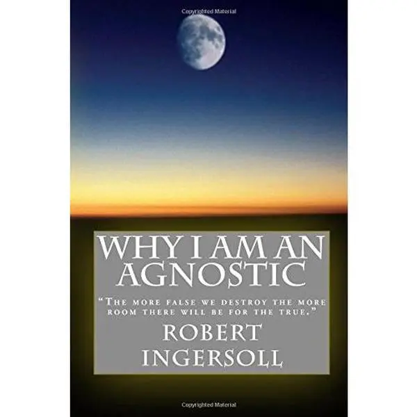 USED Book - Why I Am An Agnostic by Robert Green Ingersoll (Paperback) - english