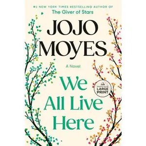 We All Live Here -- Jojo Moyes, Paperback