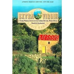 USED-Extra Virgin: A Young Woman Discovers the Italian Riviera, Where Every Month Is Enchanted by Annie Hawes (Hardcover)