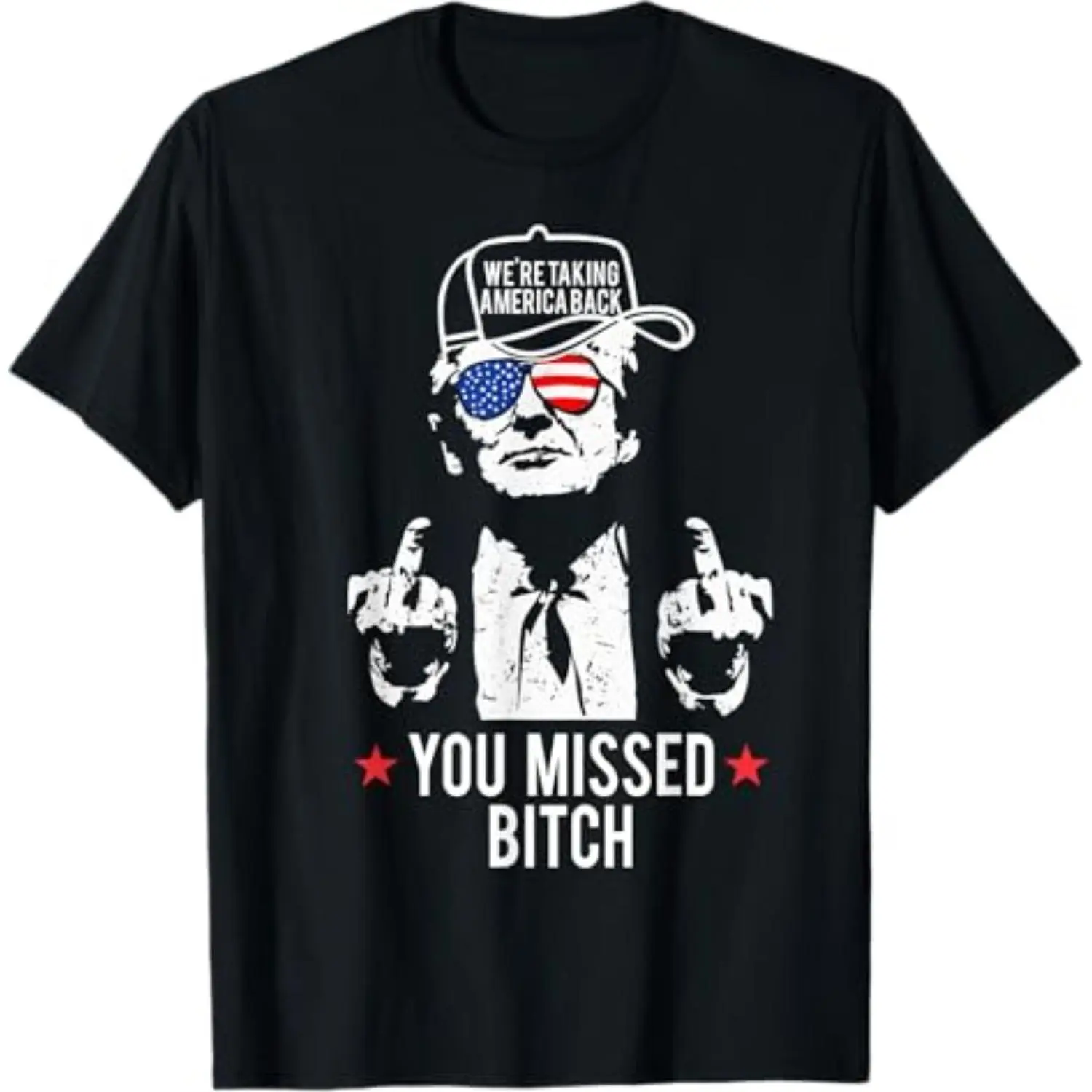 Summer t Shirts Trump We're Taking America Back You Missed Bitch T-Shirt Golf Gift T-Shirt For Men and Women