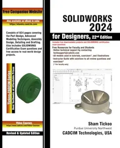 USED-SOLIDWORKS 2024 for Designers, 22nd Edition by Prof. Sham Tickoo Purdue Univ. and CADCIM Technologies (Paperback)