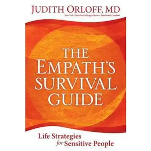 USED-The Empath's Survival Guide: Life Strategies for Sensitive People by Orloff, Judith (Paperback)