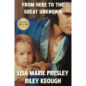 From Here to the Great Unknown: Oprah's Book Club: A Memoir -- Lisa Marie Presley - Hardcover