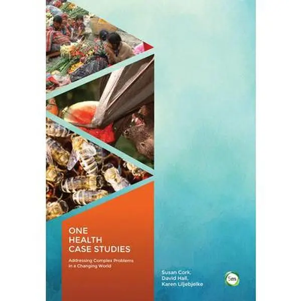 One Health Case Studies: Addressing Complex Problems in a Changing World (Paperback) - Used