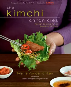 USED-The Kimchi Chronicles: Korean Cooking for an American Kitchen: A Cookbook by Vongerichten, Marja (Hardcover)