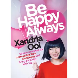 USED-Be Happy, Always: Simple Practices for Overcoming Life's Challenges and Living Each Day with Joy (for Fans of Chicken Soup for the Soul) by Ooi, Xandria (Paperback)