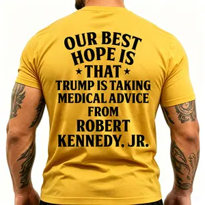 Monkeysober Our Best Hope Is That Trump Is Taking Medical  Advice From Robert Kennedy, Jr. Men's Funny Back T-shirt