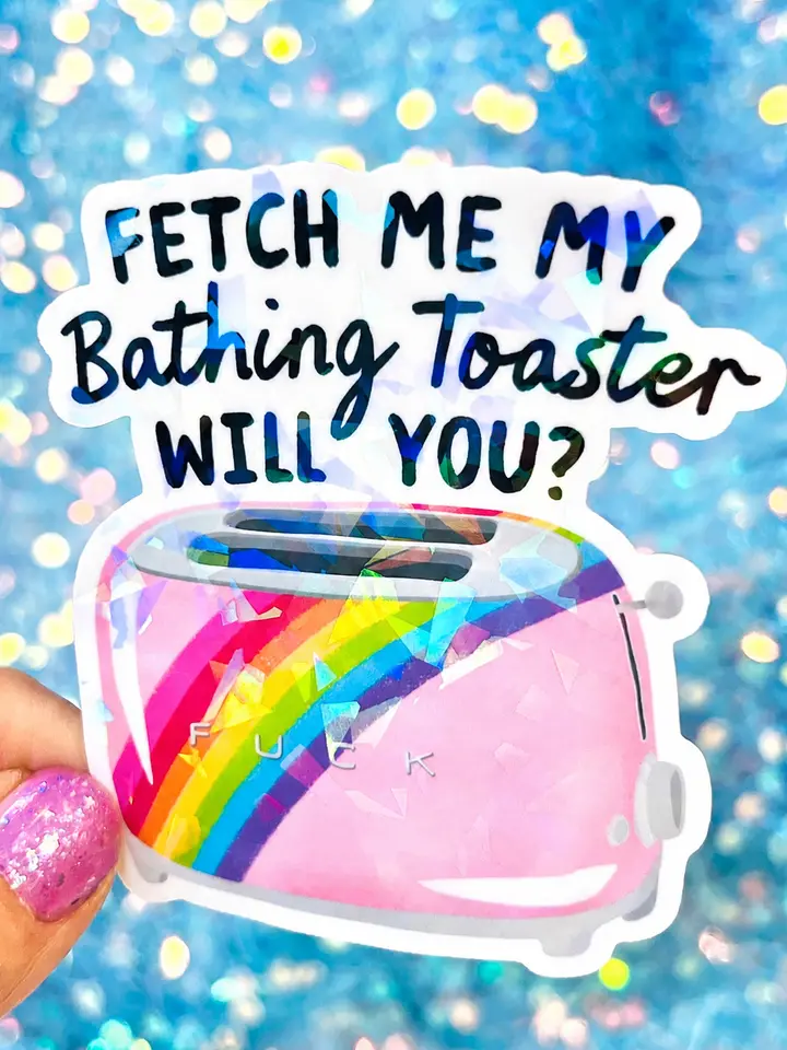 Holographic "Fetch Me My Bathing Toaster" Sticker for DIY Scrapbooking & Stamping, Toys & Hobbies Craft Accessory