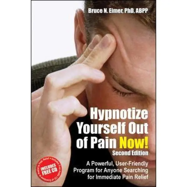 USED-Hypnotize Yourself Out of Pain Now!: A Powerful, User-Friendly Program for Anyone Searching for Immediate Pain Relief [With CD] by Eimer, Bruce N. (Paperback)