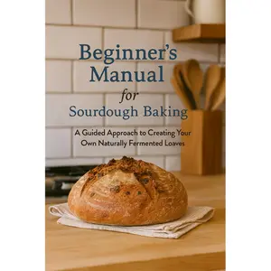 sourdough beginners step by step make your own fermented breads homemade sourdough bread natural fermentation diy sourdough beginner guide step by step fermented bread making
