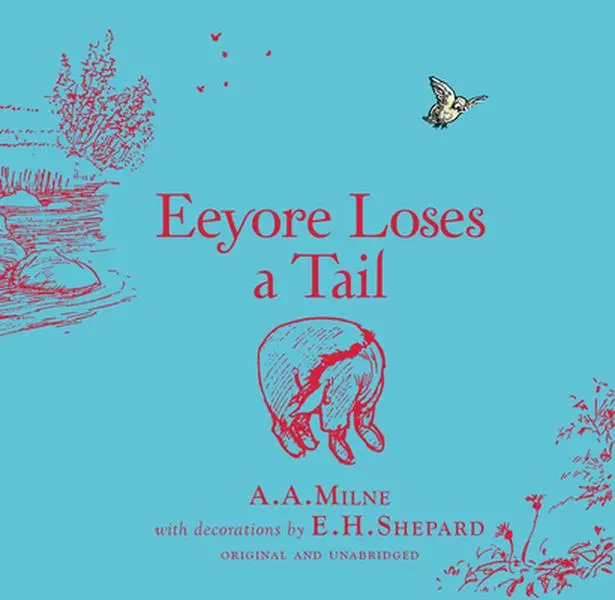Winnie-The-Pooh: Eeyore Loses a Tail - Classic Friendship Storybook by A.A. Milne, Hardcover Children's Literature & Art Book