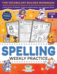 Spelling Weekly Practice for 4th Grade: Fun Vocabulary Builder Workbook with Essential Writing & Phonics Exercises for Ages 9-10 A Homeschooling & Cla -- Scholastic Panda Education - Paperback