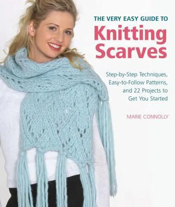 USED Book - The Very Easy Guide to Knitting Scarves: Step-by-Step Techniques, Easy-to-Follow Patterns, and 22 Projects to Get You Started by Marie Connolly (Paperback) - english