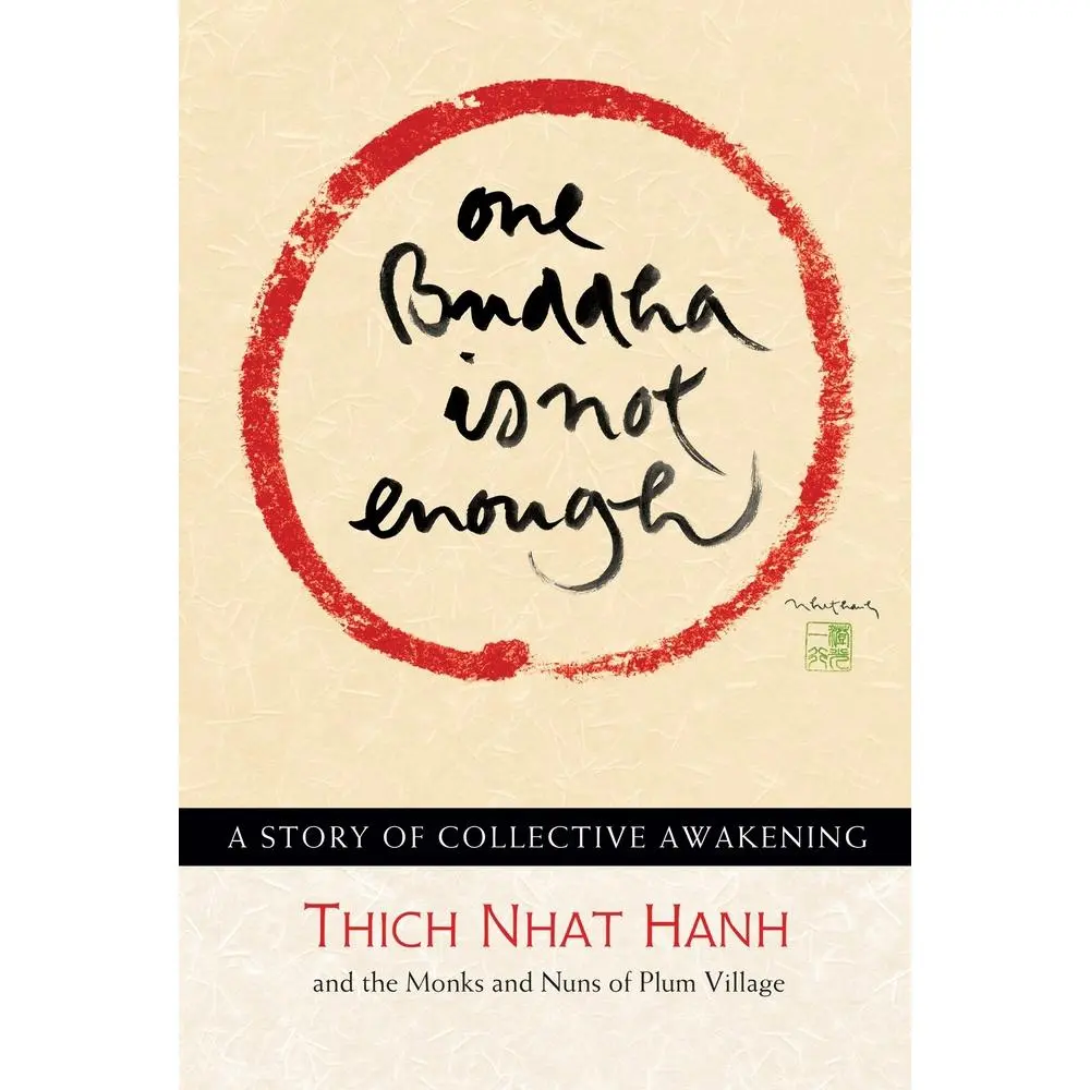USED-One Buddha Is Not Enough: A Story of Collective Awakening by Nhat Hanh, Thich (Paperback)