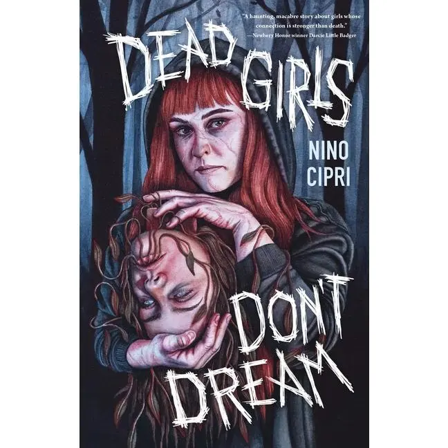 Dead Girls Don't Dream -- Nino Cipri - Paperback