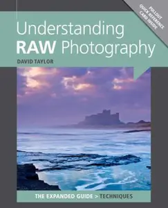 USED-Understanding RAW Photography by Taylor, David (Paperback)