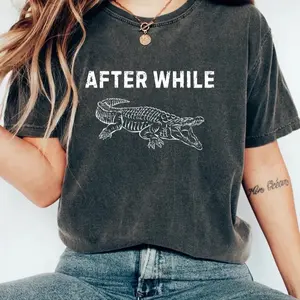 After While Crocodile DTG Printed Comfort Colors T-Shirt, Men’s or Women’s t-shirt, Funny Saying Shirt Top Womenswear