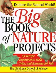 USED-The Big Book of Nature Projects by Mass.) Children's School of Science (Woods Hole (Paperback)