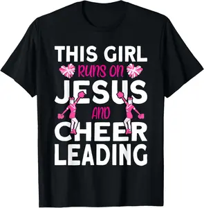 100% Cotton Cheer Girl This Girl Runs on Jesus and Cheerleading T-Shirt