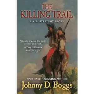 USED-The Killing Trail by Boggs, Johnny D. (Hardcover)
