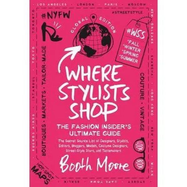 USED-Where Stylists Shop: The Fashion Insider's Ultimate Guide by Moore, Booth (Paperback)