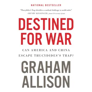 Destined for War: Can America and China Escape Thucydides's Trap? -- Graham Allison - Paperback