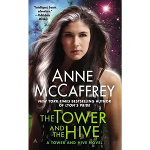 USED-The Tower and the Hive by McCaffrey, Anne (Mass Market Paperback)
