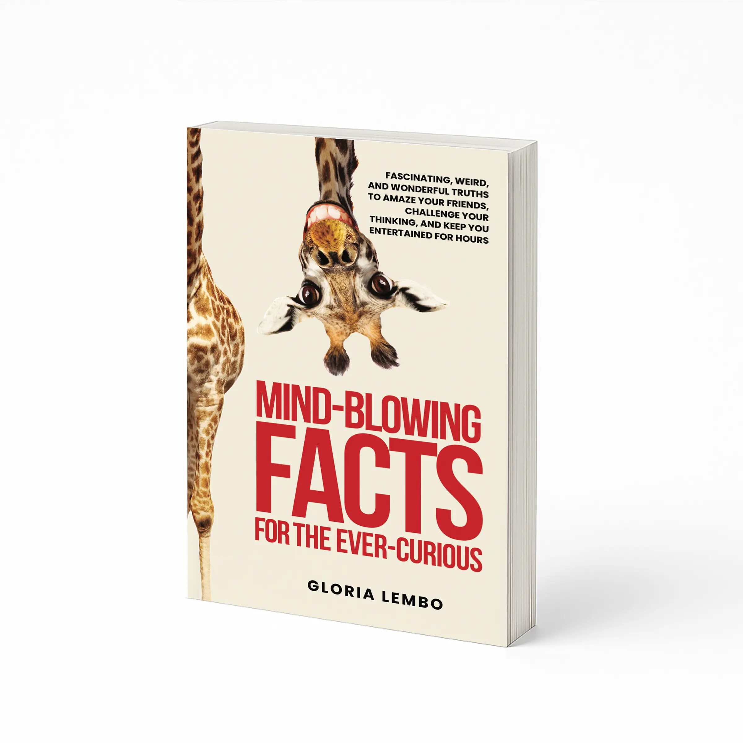 Mind-Blowing Facts for the Ever-Curious Book - Fun, Fascinating & True Stories That Spark Wonder