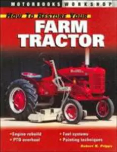 USED-How to Restore Your Farm Tractor (Motorbooks Workshop) by Robert N. Pripps (Paperback)