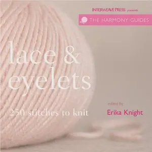 USED-Lace & Eyelets: 250 Stitches to Knit (Harmony Guides) (Paperback)