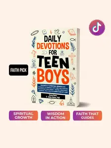 Daily Devotions For Teen Boys: 100 Days of Spiritual Growth and Strength to Embrace Faith and Find Purpose in Everyday Challenges - Inspire Confidence