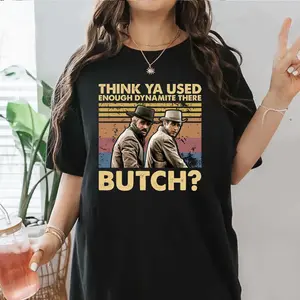 Think Ya Used Butch? Robert Redford Unisex T-shirt, Sweatshirt, Gift For Him, Gift For Her