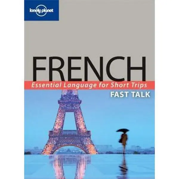 USED-Lonely Planet Fast Talk French: Essential Language for Short Trips (Fast Talk Guide) (French and English Edition) by Lonely Planet Publications (Paperback)